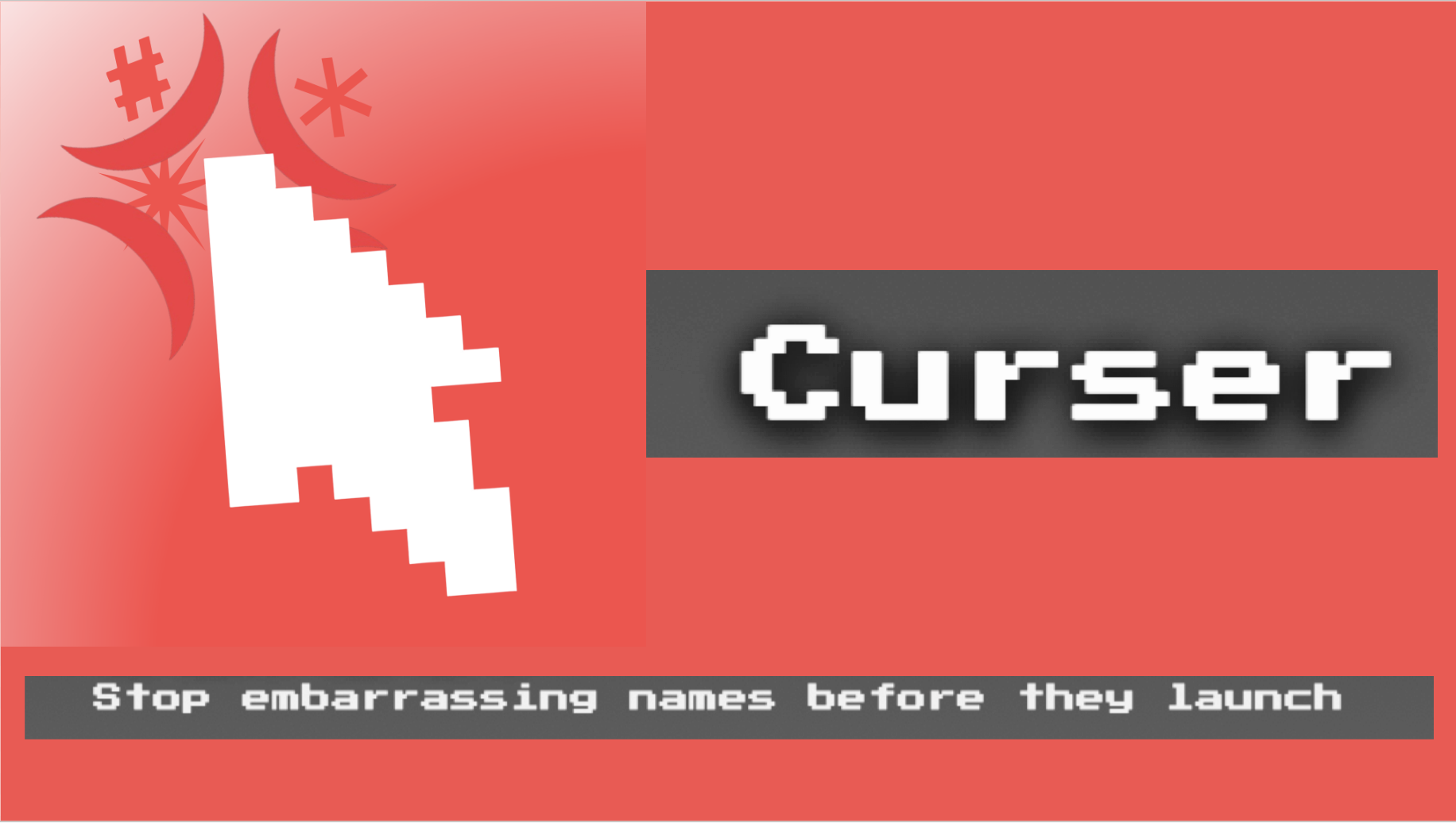 Thumbnail for Curser: Stop Embarrassing Names Before They Launch